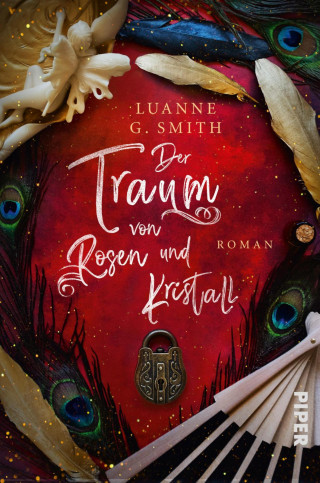 Luanne G. Smith: Der Traum von Rosen und Kristall