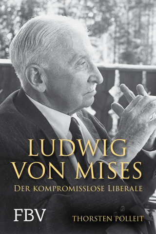 Thorsten Polleit: Ludwig von Mises