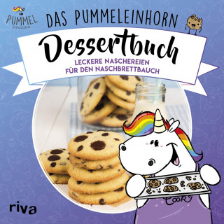 Pummeleinhorn, Emma Friedrichs, Katharina Karpenkiel-Brill: Das Pummeleinhorn-Dessertbuch