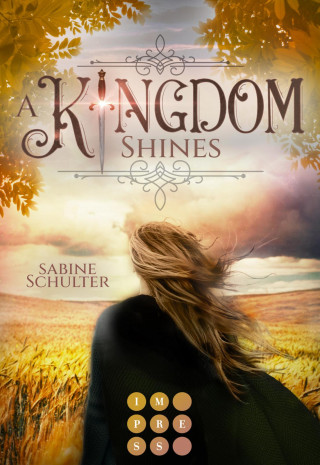 Sabine Schulter: A Kingdom Shines (Kampf um Mederia 3)