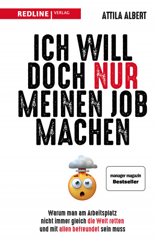 Attila Albert: Ich will doch nur meinen Job machen