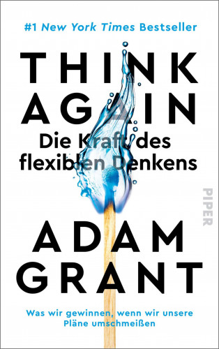 Adam Grant: Think Again – Die Kraft des flexiblen Denkens