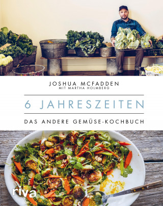 Joshua McFadden, Martha Holmberg: 6 Jahreszeiten