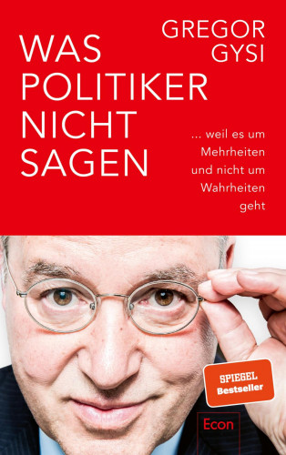 Gregor Gysi: Was Politiker nicht sagen