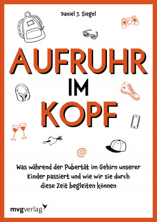 Daniel J. Siegel: Aufruhr im Kopf