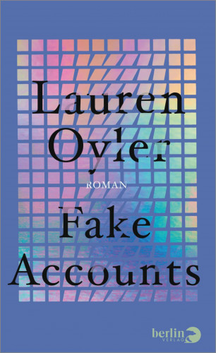 Lauren Oyler: Fake Accounts