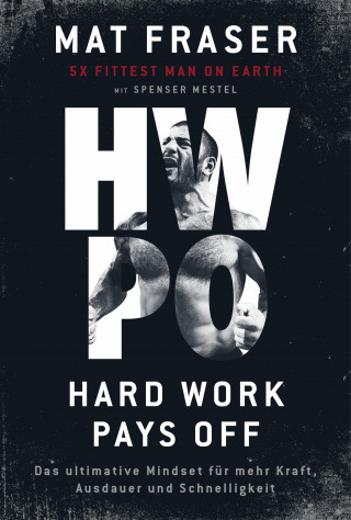 Mat Fraser, Spenser Mestel: HWPO: Hard work pays off