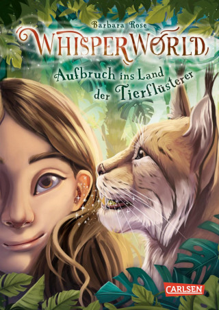 Barbara Rose: Whisperworld 1: Aufbruch ins Land der Tierflüsterer