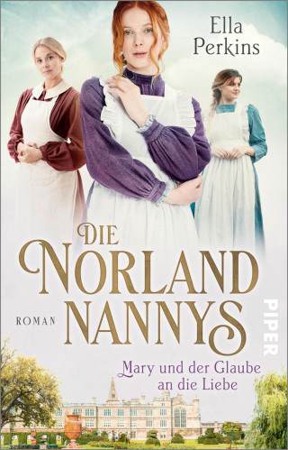 Ella Perkins: Die Norland Nannys – Mary und der Glaube an die Liebe