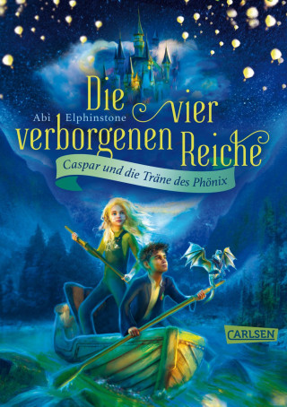 Abi Elphinstone: Die vier verborgenen Reiche 1: Caspar und die Träne des Phönix