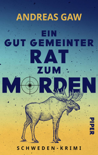 Andreas Gaw: Ein gut gemeinter Rat zum Morden