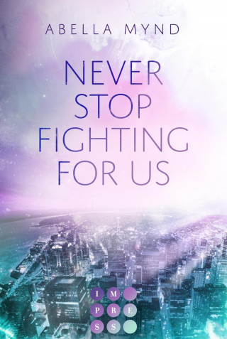 Abella Mynd: Never Stop Fighting For Us