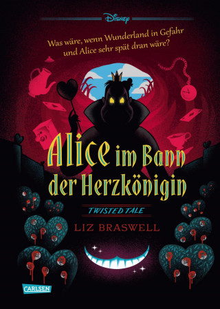 Walt Disney, Liz Braswell: Disney. Twisted Tales: Alice im Bann der Herzkönigin