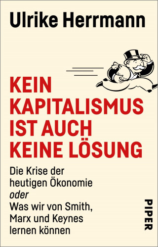 Ulrike Herrmann: Kein Kapitalismus ist auch keine Lösung
