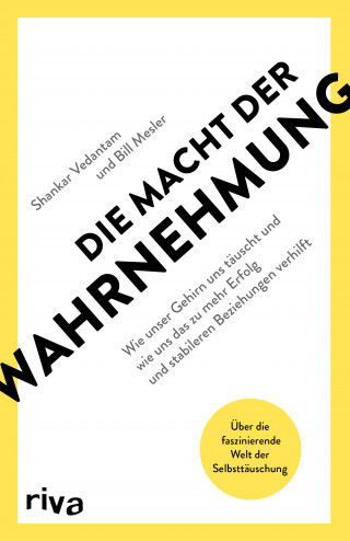 Shankar Vedantam, Bill Mesler: Die Macht der Wahrnehmung