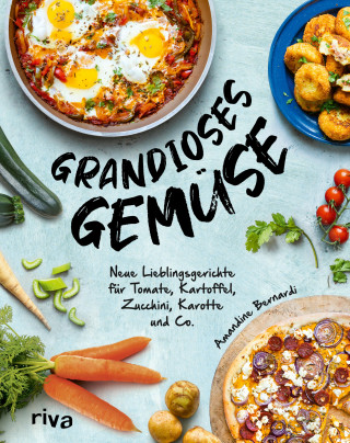Amandine Bernardi: Grandioses Gemüse