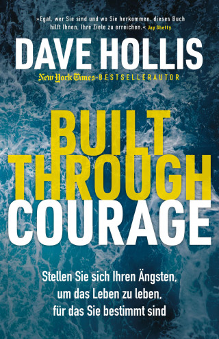 Dave Hollis: Built Through Courage