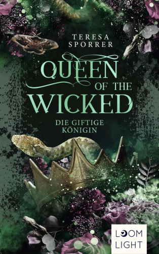Teresa Sporrer: Queen of the Wicked 1: Die giftige Königin