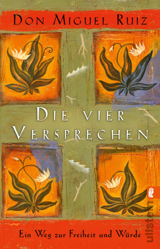 Don Miguel Ruiz: Die vier Versprechen