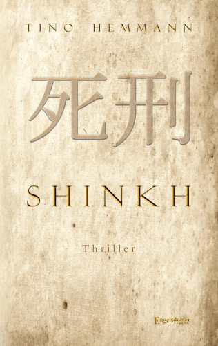 Tino Hemmann: Shinkh. Thriller