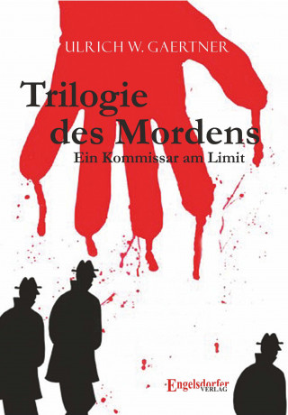 Ulrich W. Gaertner: Trilogie des Mordens