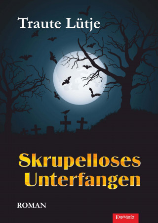 Traute Lütje: Skrupelloses Unterfangen