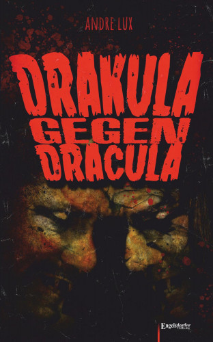 Andre Lux: Drakula gegen Dracula
