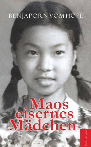 Benjaporn vom Hofe: Maos eisernes Mädchen