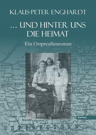 Klaus-Peter Enghardt: ... und hinter uns die Heimat
