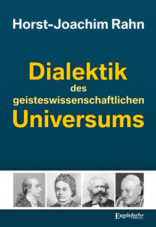 Horst-Joachim Rahn: Dialektik des geisteswissenschaftlichen Universums
