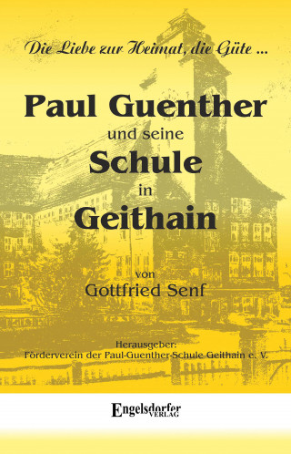 Gottfried Senf: Paul Guenther und seine Schule in Geithain