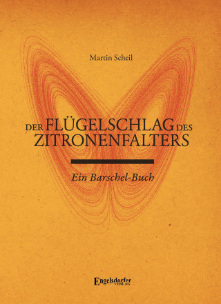 Martin Scheil: Der Flügelschlag des Zitronenfalters