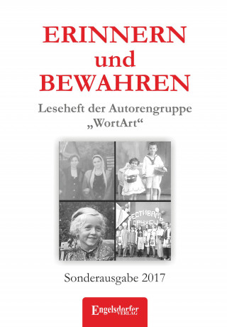 ERINNERN und BEWAHREN - Leseheft der Autorengruppe „WortArt“