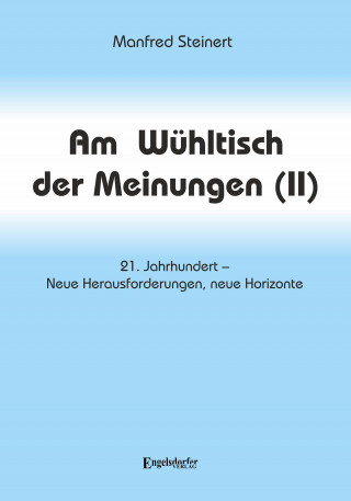 Manfred Steinert: Am Wühltisch der Meinungen (II)