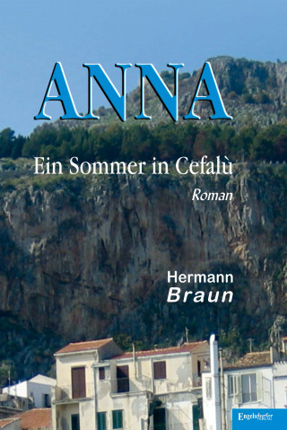 Hermann Braun: ANNA - Ein Sommer in Cefalù