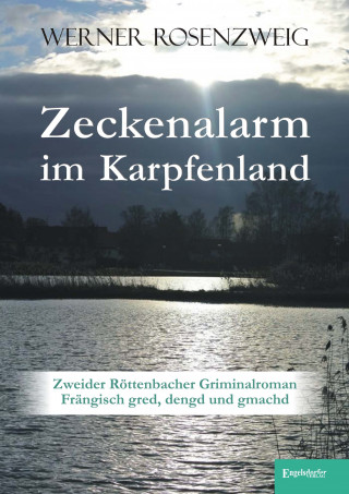Werner Rosenzweig: Zeckenalarm im Karpfenland
