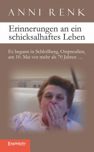 Anni Renk: Erinnerungen an ein schicksalhaftes Leben