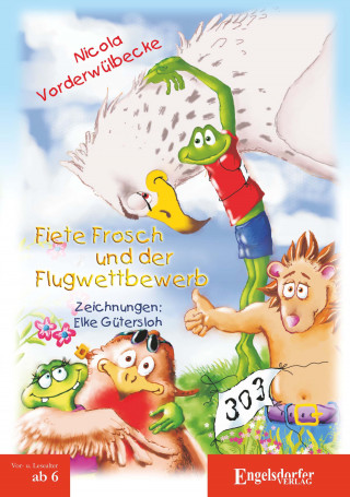 Nicola Vorderwülbecke: Fiete Frosch und der Flugwettbewerb