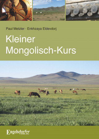 Paul Metzler, Enkhzaya Eldevdorj: Kleiner Mongolisch-Kurs