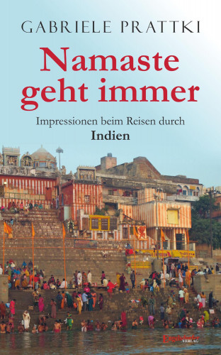 Gabriele Prattki: Namaste geht immer