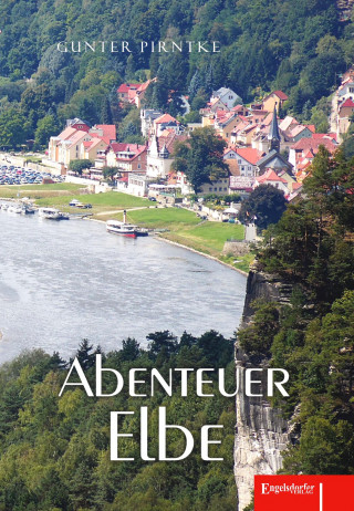 Gunter Pirntke: Abenteuer Elbe