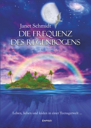 Janet Schmidt: Die Frequenz des Regenbogens