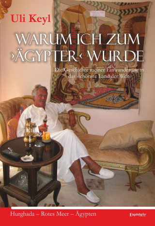 Uli Keyl: Warum ich zum ›Ägypter‹ wurde