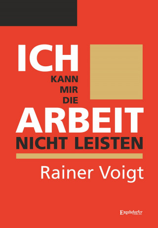 Rainer Voigt: Ich kann mir die Arbeit nicht leisten