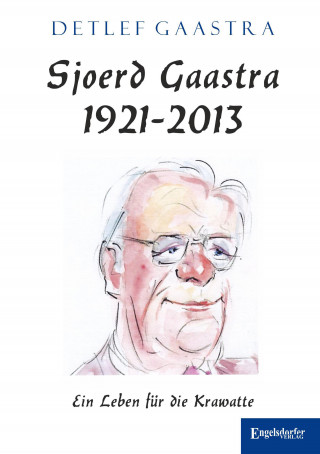 Detlef Gaastra: Sjoerd Gaastra 1921-2013