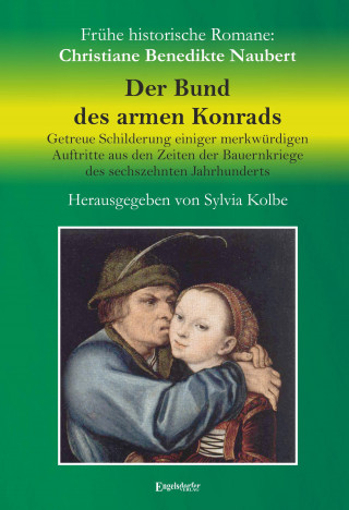 Christiane Benedikte Naubert: Der Bund des armen Konrads