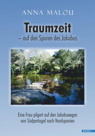 Anna Malou: Traumzeit – auf den Spuren des Jakobus