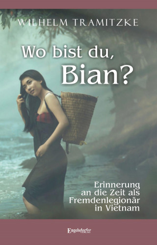 Wilhelm Tramitzke: Wo bist du, Bian?