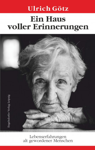 Ulrich Götz: Ein Haus voller Erinnerungen