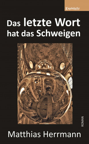 Matthias Herrmann: Das letzte Wort hat das Schweigen